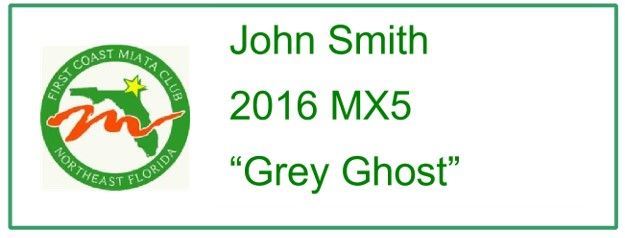 Sample FCMC custom name tag: John Smith, 2016 MX5, Grey Ghost